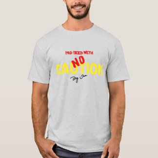 Camiseta Sin precaución