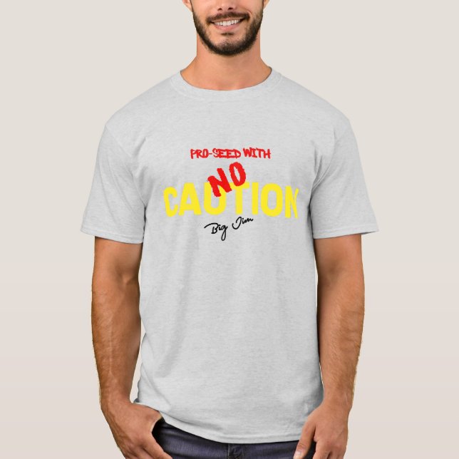 Camiseta Sin precaución (Anverso)