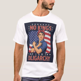 Camiseta Sin Reyes, Luchar Contra La Oligarquía - Empoderam