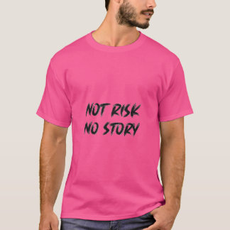 Camiseta sin riesgo ni historia citas motivacionales de cam