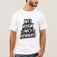 Sin riesgo, sin recompensas - Tee de éxito de alto