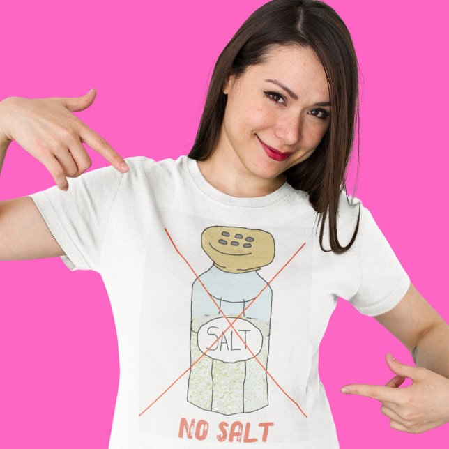 Camiseta Sin sal Dieta sana libre de sodio (No thank you salt)