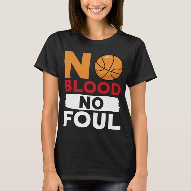 Camiseta Sin sangre ni básquetbol malo (Anverso)