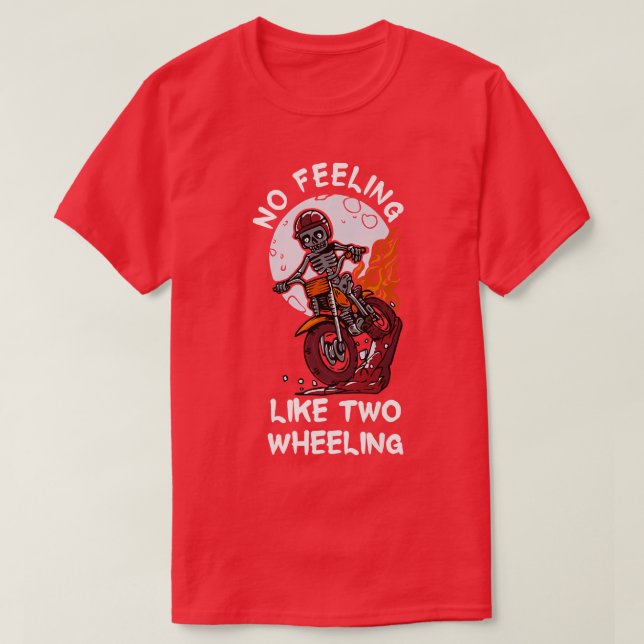 Camiseta Sin Sentimientos Como Dos Ruedas De Esqueleto En R (Diseño del anverso)