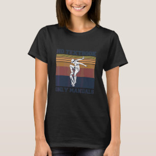 Camiseta Sin Sólo Manuales De Texto Para Un Skateboarder