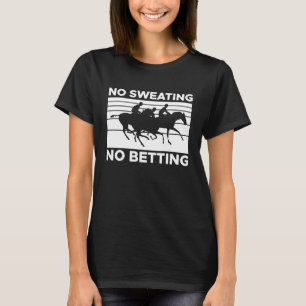 Camiseta Sin sudor sin apuestas de Carreras de caballos 2