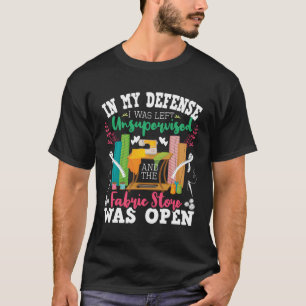 Camiseta Sin supervisión y la tienda de telas estaba abiert