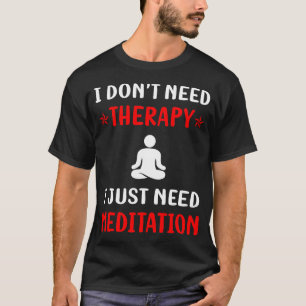 Camiseta Sin Terapiditación Meditar Zen