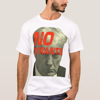 Camiseta Sin tiranos: resistencia, no Trump