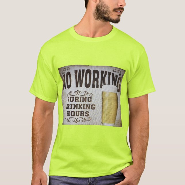 Camiseta Sin trabajo durante horas de bebida (Anverso)
