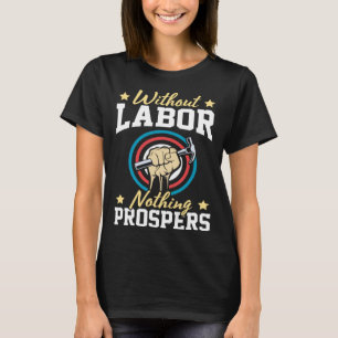 Camiseta Sin Trabajo Nada Prospera Obrero Patriótico La