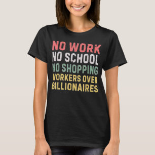 Camiseta Sin Trabajo Sin Escuela Sin Compras Trabajadores S