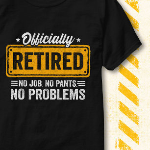 Camiseta Sin Trabajo Sin Problemas Cita Divertida Oficialme