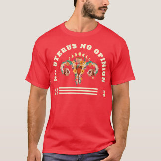 Camiseta Sin útero ni opinión