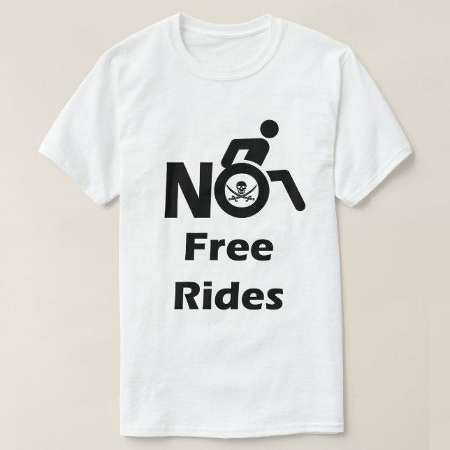 Camiseta Sin viajes gratis en mi silla de ruedas (Diseño del anverso)