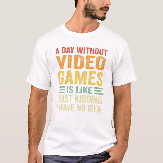 Camiseta Sin videojuegos divertidos (Anverso)