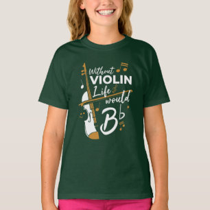 Camiseta Sin Violin La Vida Sería Una Novedad Violinista Pl
