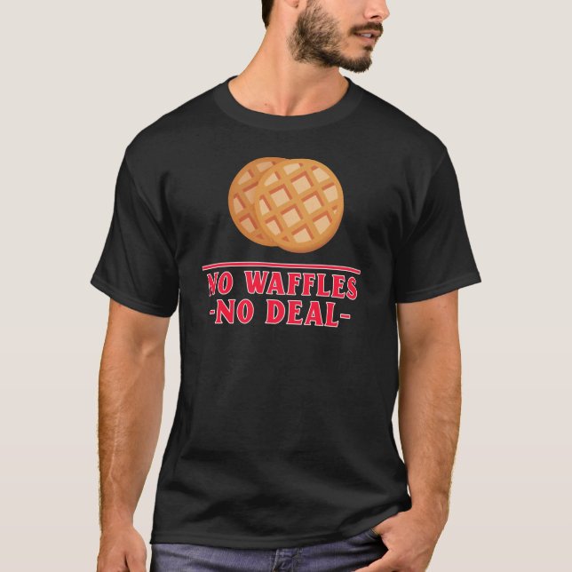 Camiseta Sin Waffles No Deal (Anverso)
