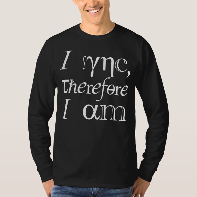 Camiseta ¡Sincronizo, luego existo! (Anverso)