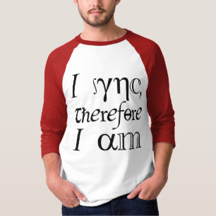 Camiseta ¡Sincronizo, luego existo!