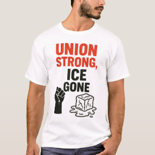 Camiseta Sindicato Fuerte, ICE Se Fue... Protestas por la i