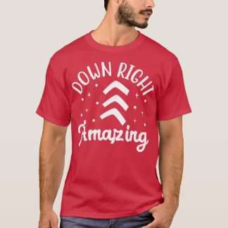 Camiseta Síndrome de Down Asombroso Abajo Derecha Concienci