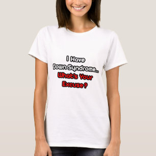 Camiseta Síndrome de Down... ¿Cuál es tu excusa?