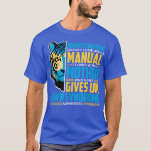Camiseta Síndrome De Down DoesenT Viene Con Una Mamá Orgull