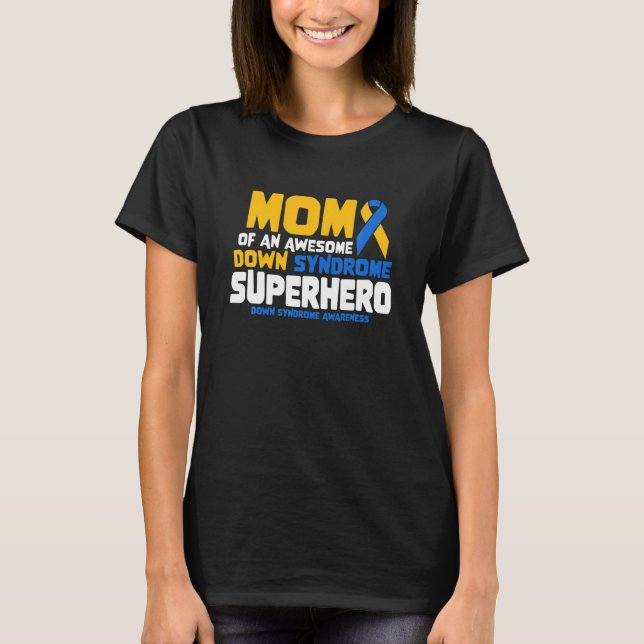 Camiseta Síndrome De Down Mamá De Un Síndrome De Superhéroe (Anverso)