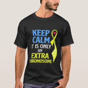 Camiseta Síndrome de Down Mantenga la calma cromosoma extr