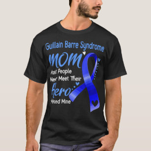 Camiseta Síndrome de Guillain Barre Mamá la mayoría de la g