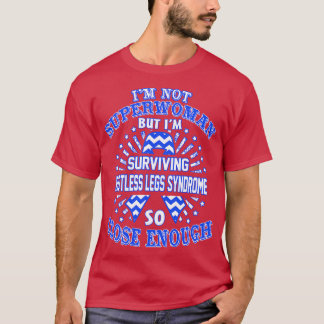 Camiseta Síndrome De Piernas Inquietas Conciencia No Soy Su