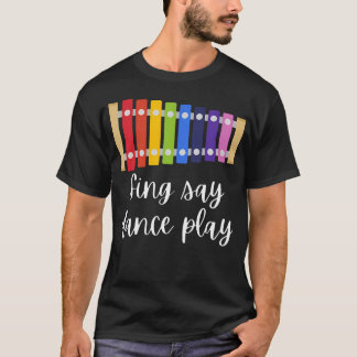 Camiseta Sing Say Dance Play Elementary Music Teacher Speci