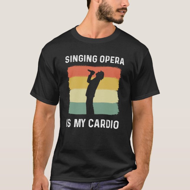 Camiseta Singing Opera Is My Cardio Choir Theater Opera Sin (Anverso)