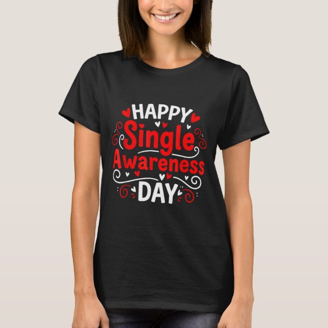Camiseta Single Awareness Day Funny Anti-valentine Humor De (Anverso)