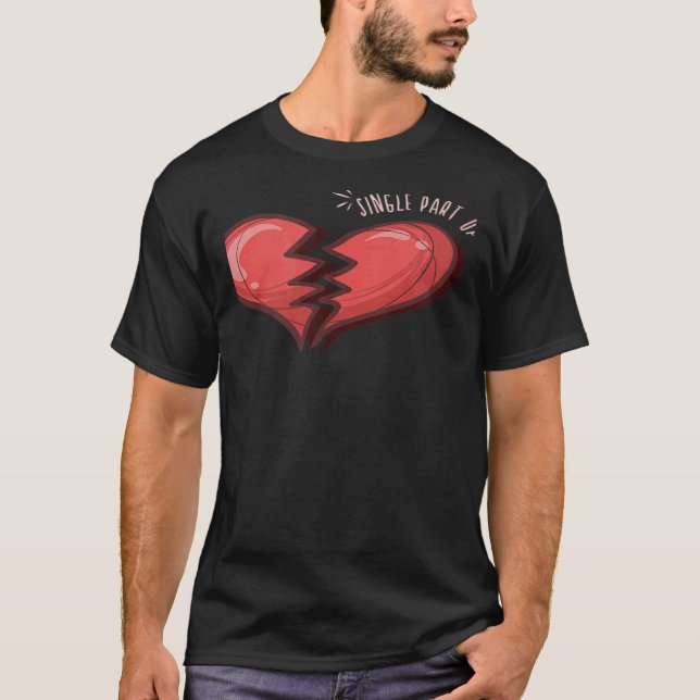 Camiseta Single Part Of Two Broken Heart (Anverso)