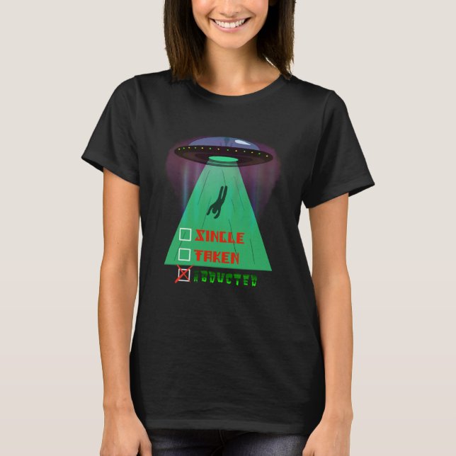 Camiseta Single taken abducted alien Valentines day funny (Anverso)