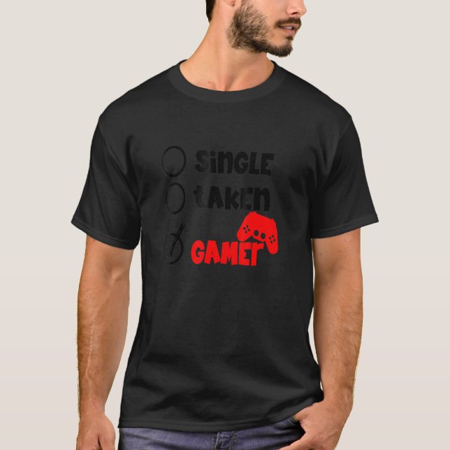 Camiseta Single Taken Gamer Happy Valentine's Day Apparel f (Anverso)