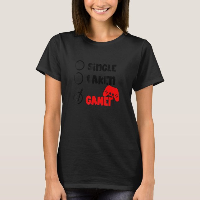 Camiseta Single Taken Gamer Happy Valentine's Day Apparel f (Anverso)