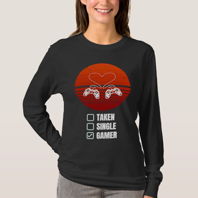 Camiseta Single Taken Gamer Relationship  Valentine's Day f (Anverso)