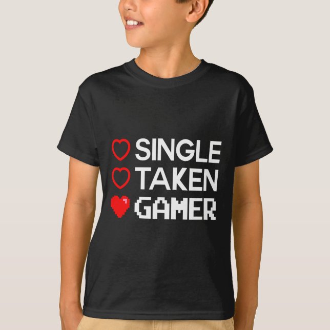 Camiseta Single Taken Gamer Valentines Day Gaming Heart Fun (Anverso)