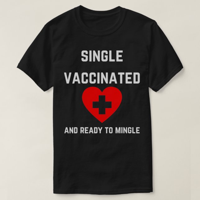 Camiseta Single, Vaccinated and Ready to Mingle 2021 Funny  (Diseño del anverso)