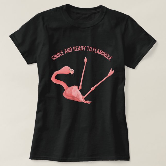 Camiseta Single y Ready to Flamingle (Diseño del anverso)