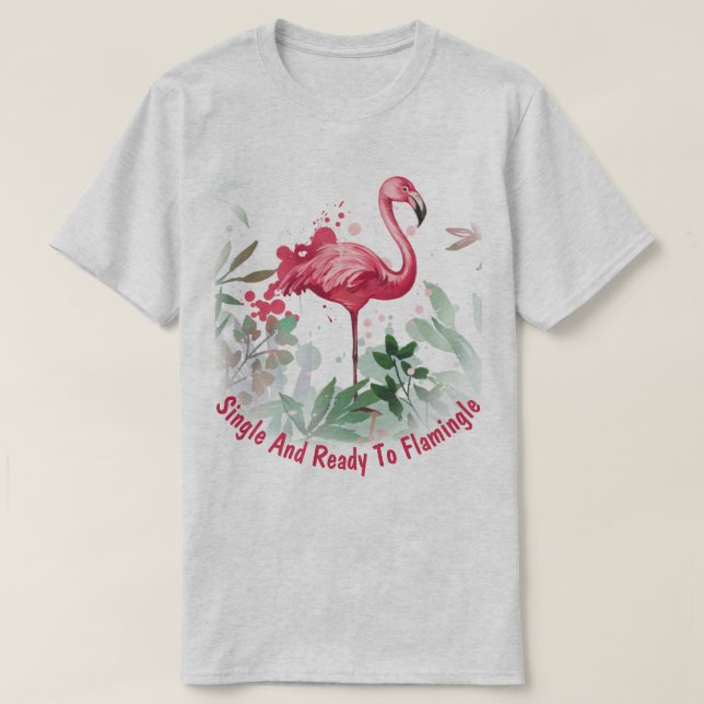 Camiseta Single y Ready to Flamingle (Diseño del anverso)
