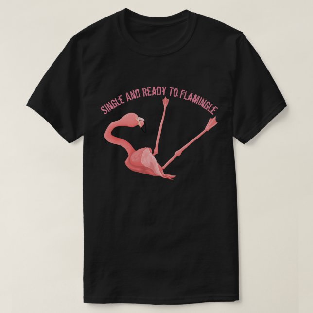 Camiseta Single y Ready to Flamingle (Diseño del anverso)