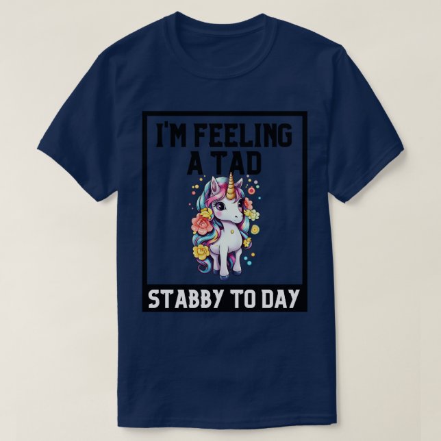 Camiseta Sintiendo Un Estancamiento Tad Hoy Unicorn 2 (Diseño del anverso)
