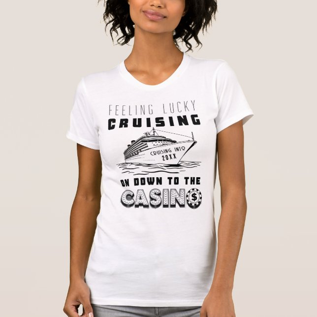 Camiseta Sintiéndose Afortunado Caminando Hacia El Casino 2 (Anverso)