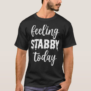 Camiseta Sintiéndose Impresionante Hoy Horror Gracioso