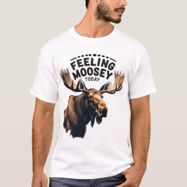 Camiseta Sintiéndose Moosey hoy: Majestic Moose Graphic