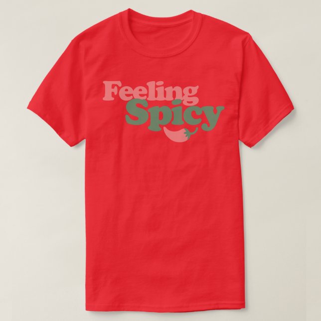 Camiseta Sintiéndose picante (Diseño del anverso)